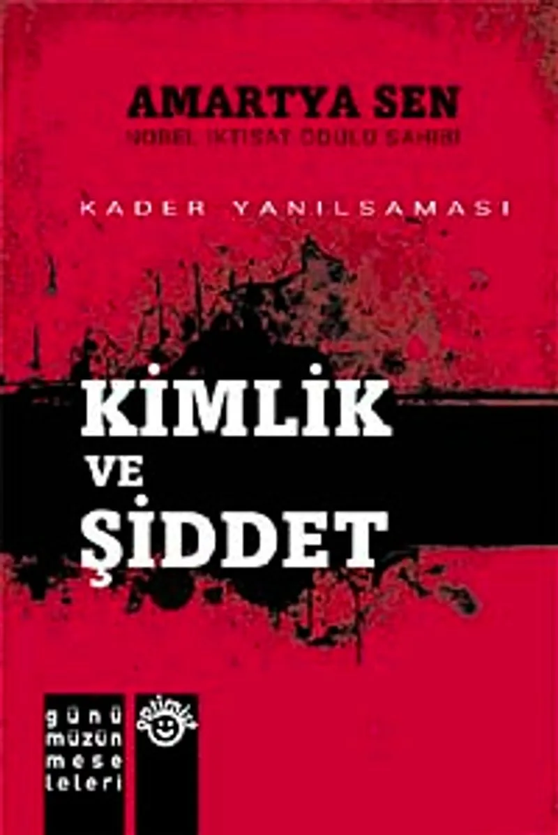 Kimlik ve Şiddet Kader Yanılsaması