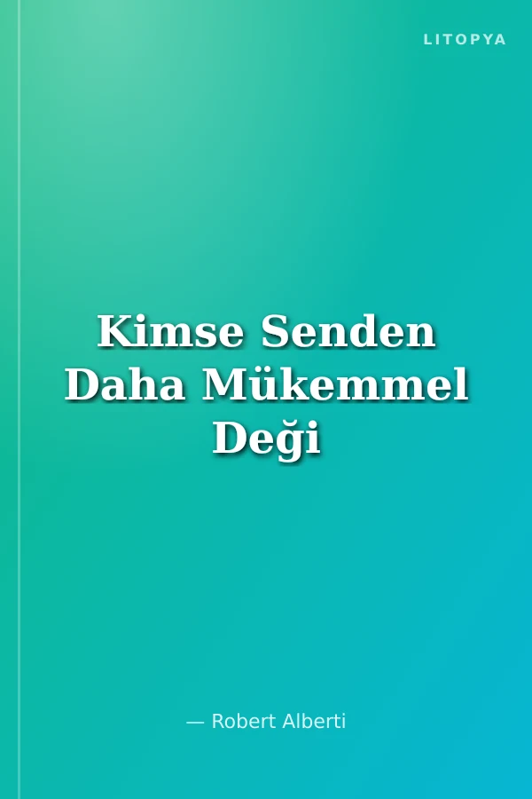 Kimse Senden Daha Mükemmel Deği