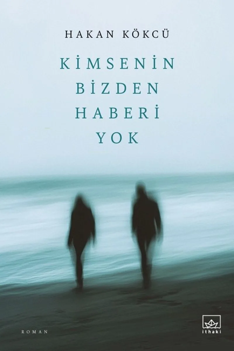 Kimsenin Bizden Haberi Yok