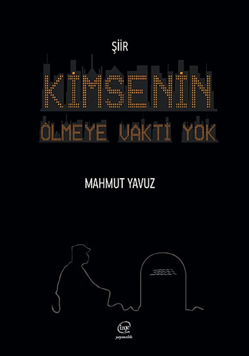 Kimsenin Ölmeye Vakti Yok