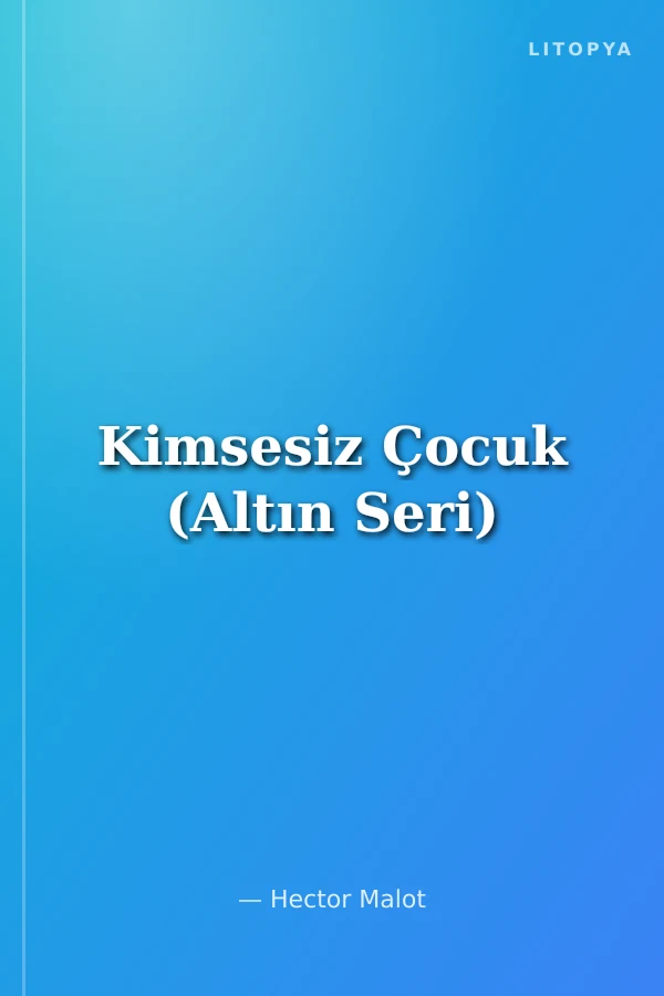 Kimsesiz Çocuk (Altın Seri)
