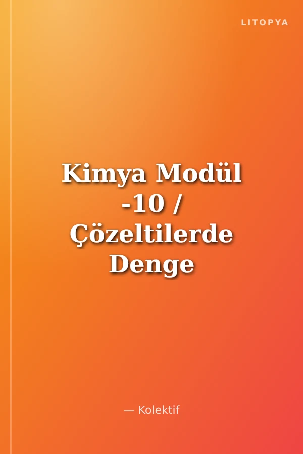 Kimya Modül -10 / Çözeltilerde Denge