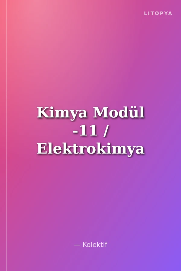 Kimya Modül -11 / Elektrokimya