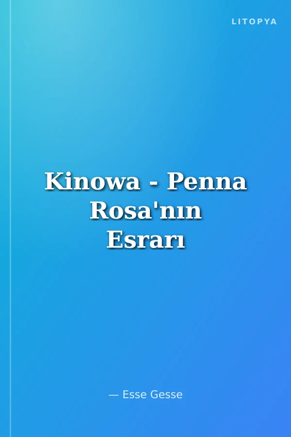 Kinowa - Penna Rosa'nın Esrarı