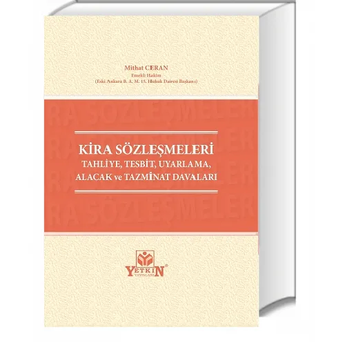 Kira Sözleşmeleri - Tahliye, Tespit, Uyarlama, Alacak ve Tazminat Davaları