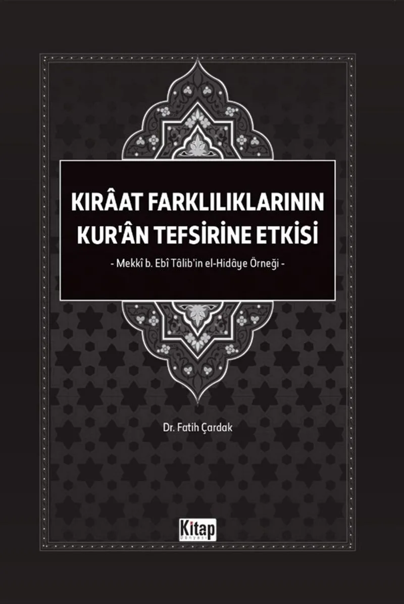 Kıraat Farklılıklarının Kur'an Tefsirine Etkisi Mekki b. Ebi Talib'in El Hidaye Örneği