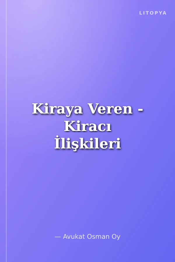 Kiraya Veren - Kiracı İlişkileri