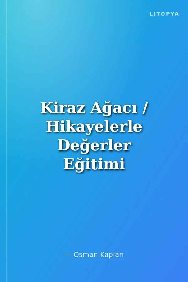 Kiraz Ağacı / Hikayelerle Değerler Eğitimi 9