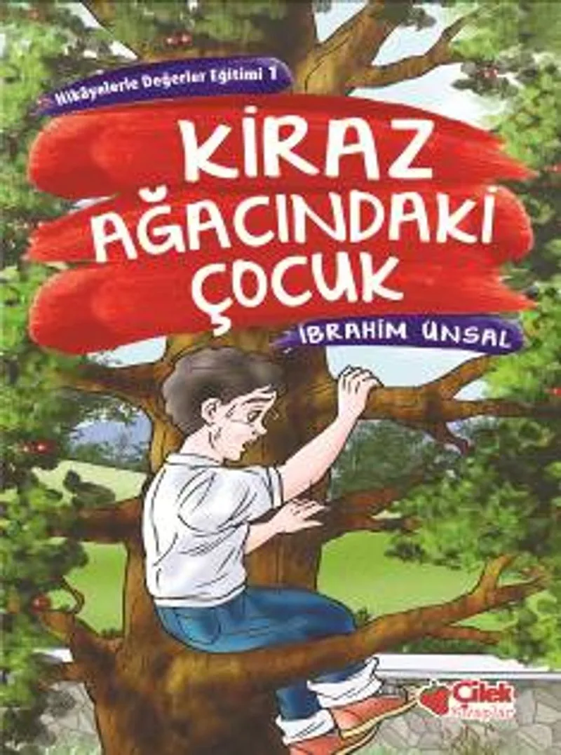 Kiraz Ağacındaki Çocuk Hik&acirc;yelerle Değerler Eğitimi-1