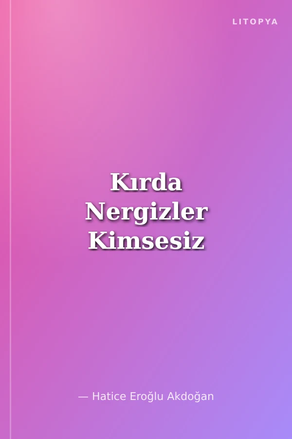 Kırda Nergizler Kimsesiz