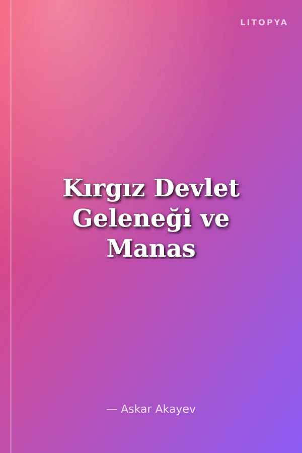 Kırgız Devlet Geleneği ve Manas