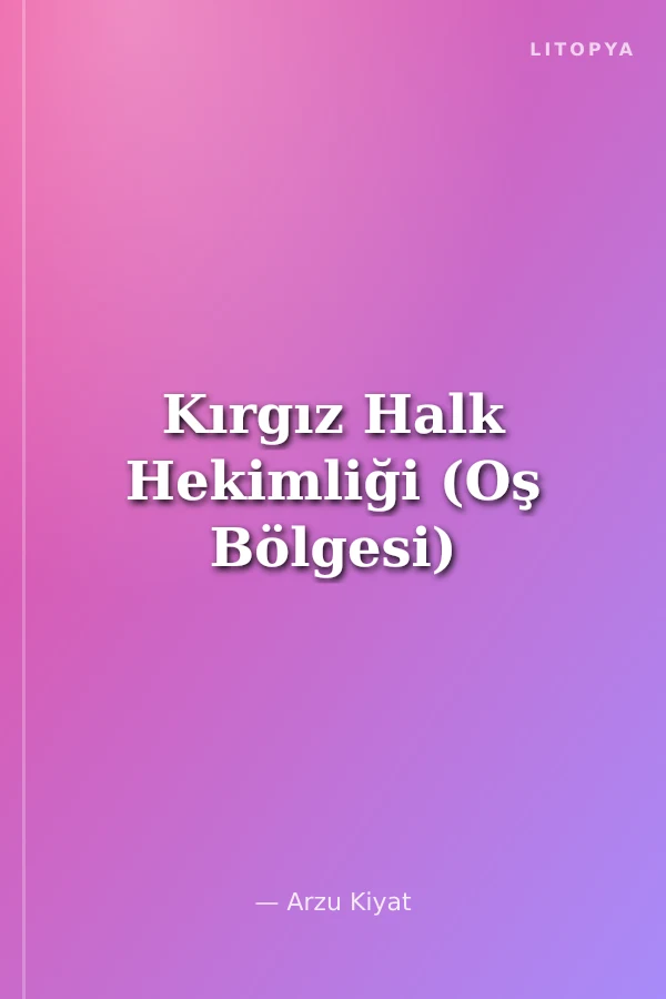 Kırgız Halk Hekimliği (Oş Bölgesi)