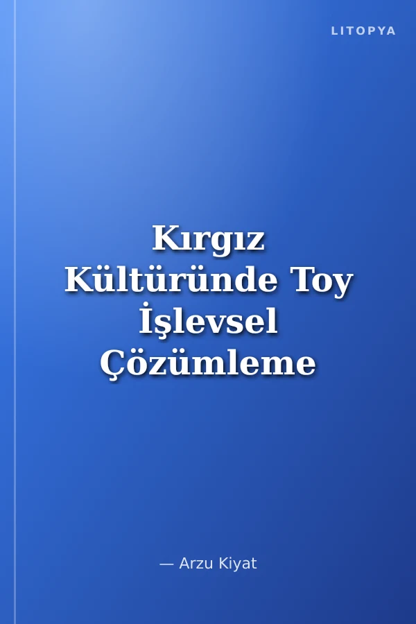 Kırgız Kültüründe Toy İşlevsel Çözümleme