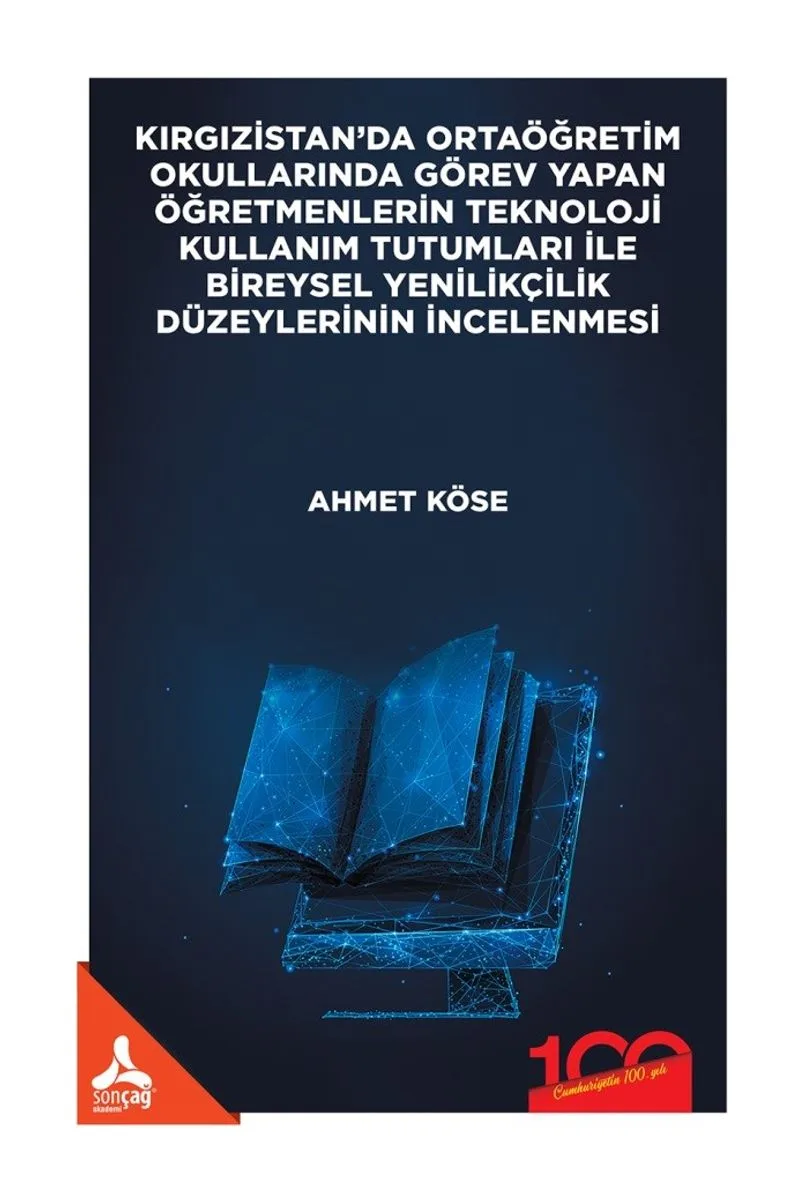Kırgızistan'da Ortaöğretim Okullarında Görev Yapan Öğretmenlerin Teknoloji Kullanım Tutumları İle Bireysel Yenilikçilik Düzeylerinin İncelenmesi