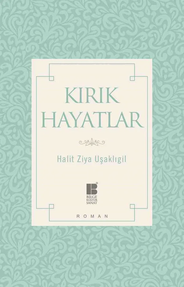 Kırık Hayatlar (Sadeleştirilmiş Metin)