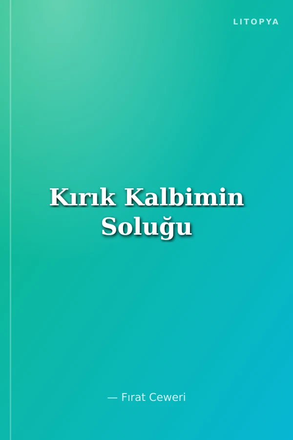 Kırık Kalbimin Soluğu