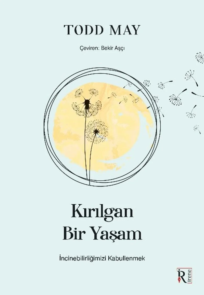 Kırılgan Bir Yaşam İncinebilirliğimizi Kabullenmek