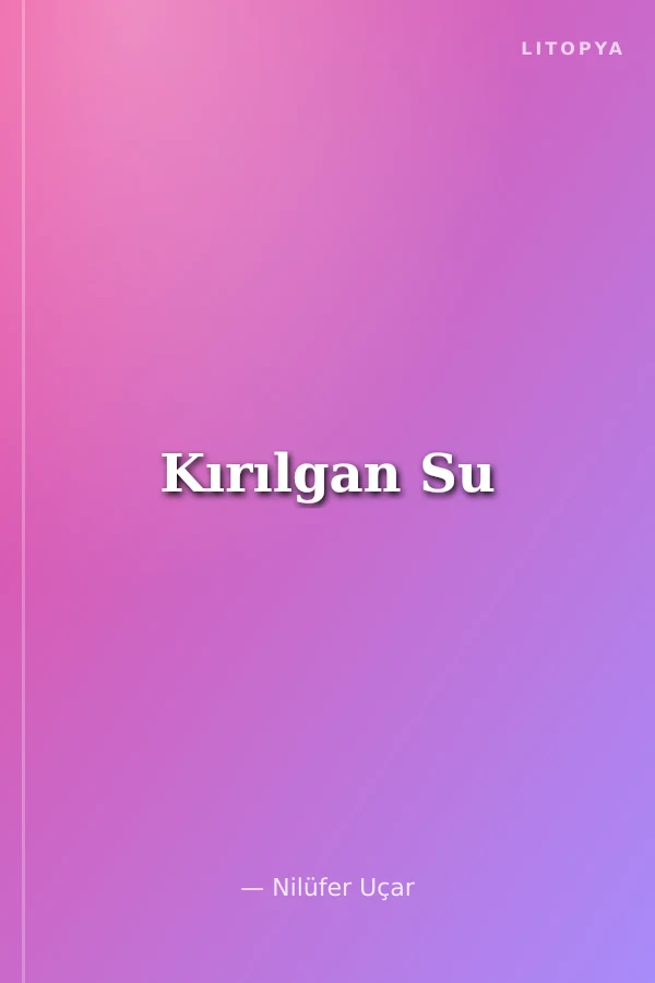 Kırılgan Su