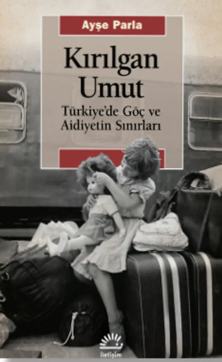 Kırılgan Umut Türkiye'de Göç ve Aidiyetin Sınırları