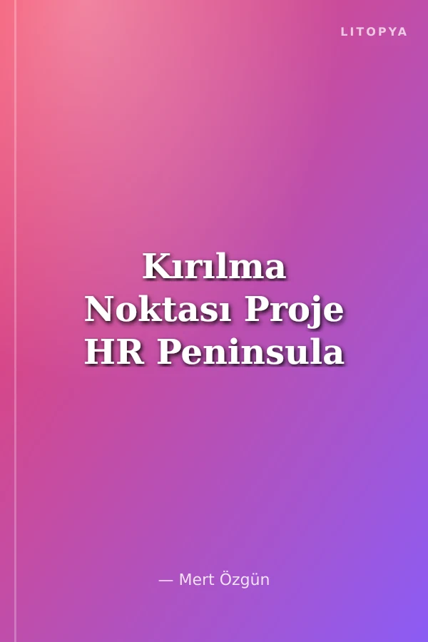 Kırılma Noktası Proje HR Peninsula