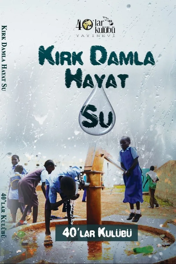Kırk Damla Hayat Su