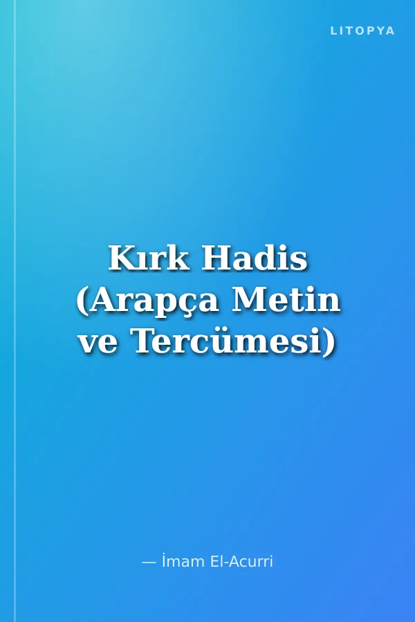 Kırk Hadis (Arapça Metin ve Tercümesi)