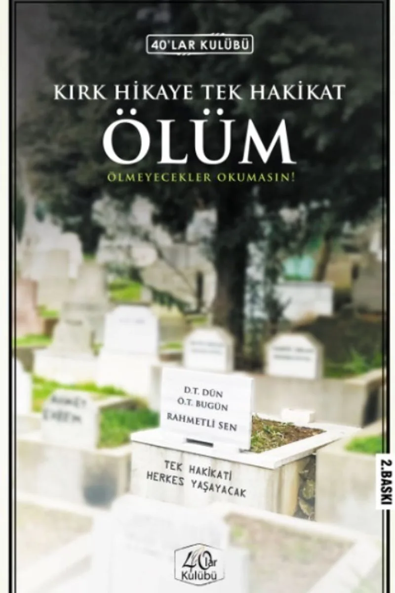 Kırk Hikaye Tek Hakikat Ölüm