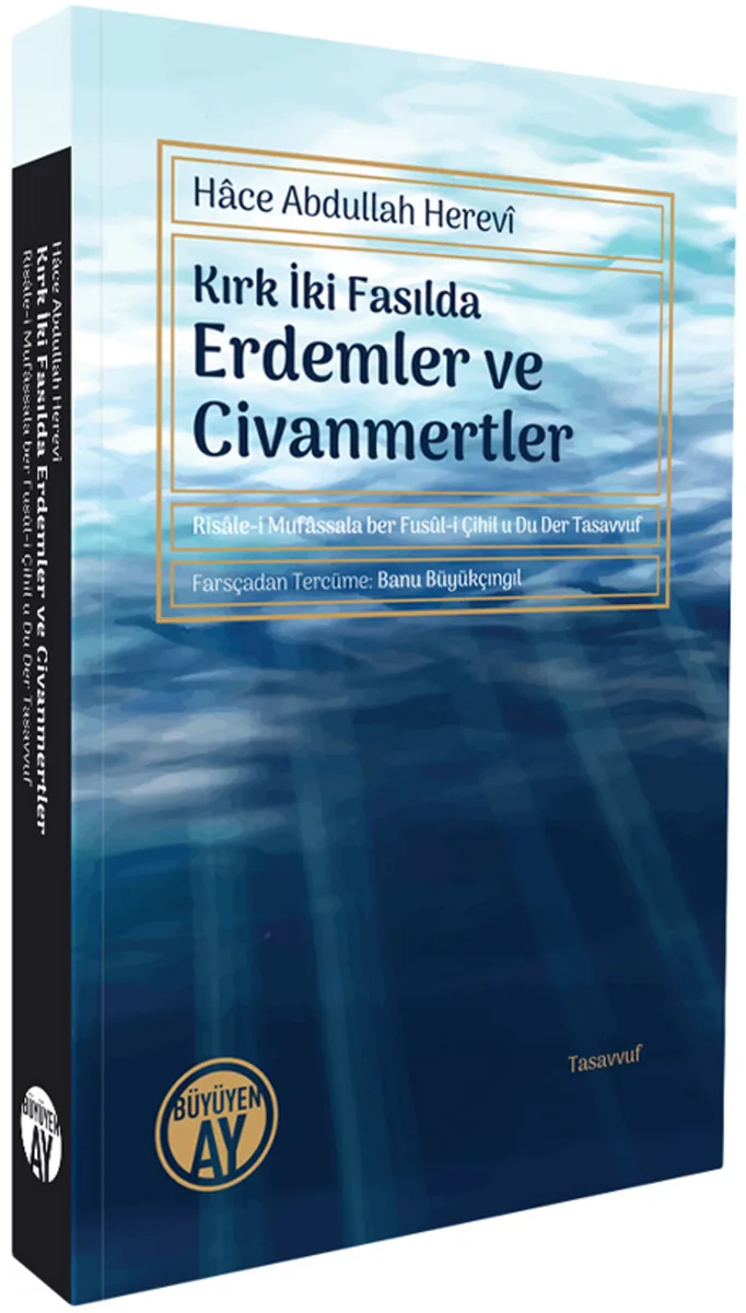 Kırk İki Fasılda Erdemler ve Civanmertler Risale-i Mufassala ber Fusûl-i Çihil u Du Der Tasavvuf