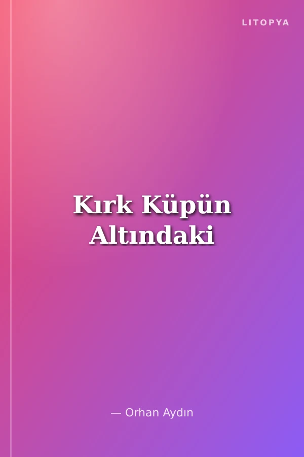 Kırk Küpün Altındaki