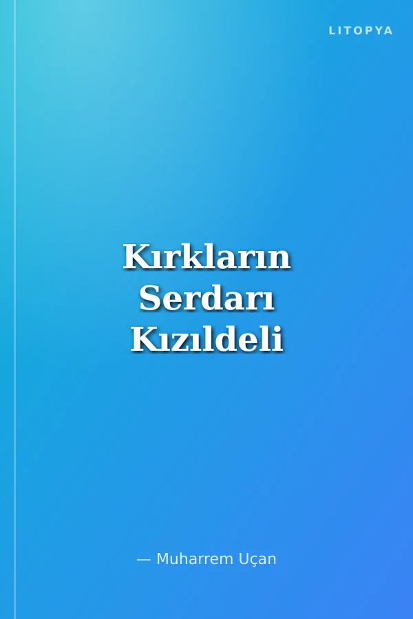 Kırkların Serdarı Kızıldeli