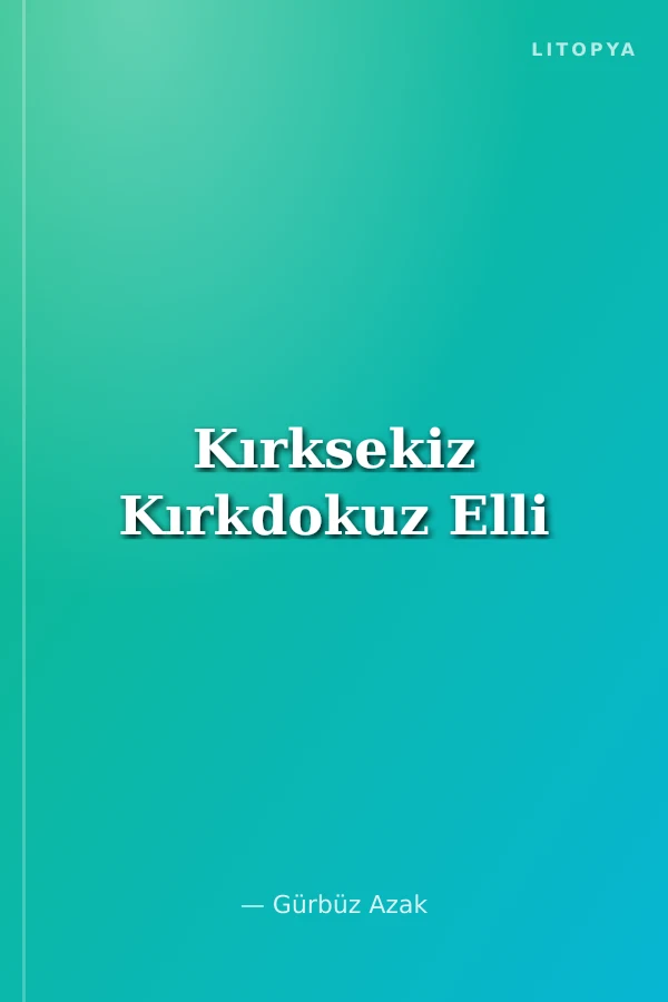 Kırksekiz Kırkdokuz Elli