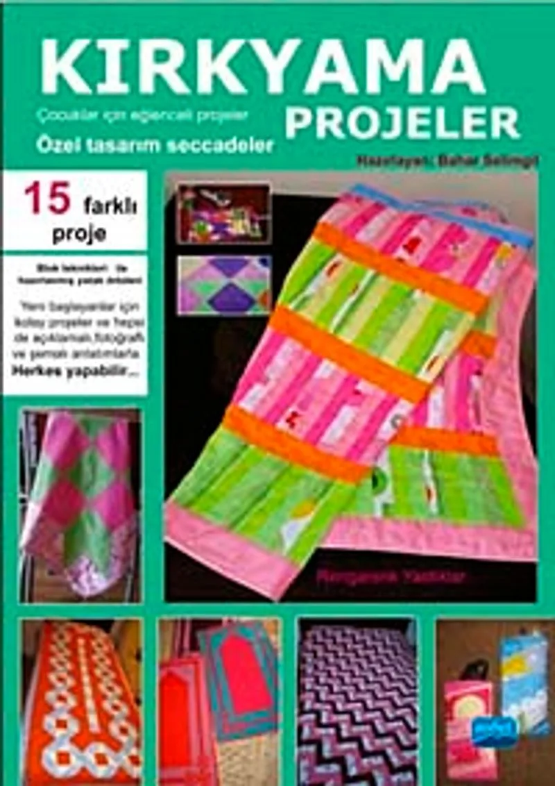 Kırkyama Projeler Çocuklar İçin Eğlenceli Projeler - Özel Tasarım Seccadeler