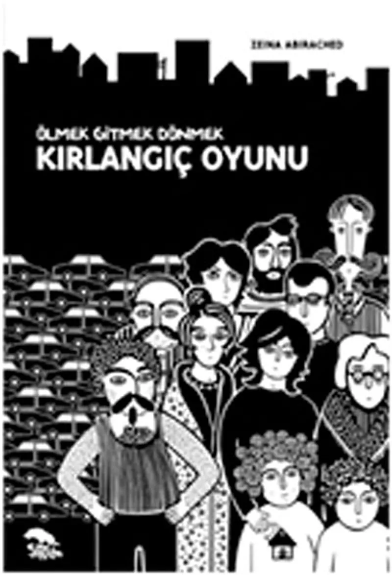 Kırlangıç Oyunu Ölmek Gitmek Dönmek