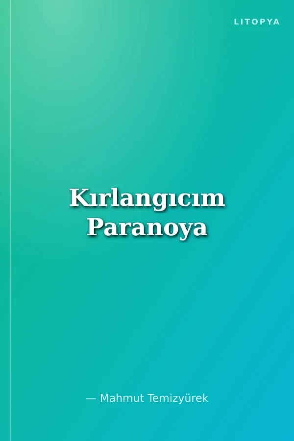 Kırlangıcım Paranoya