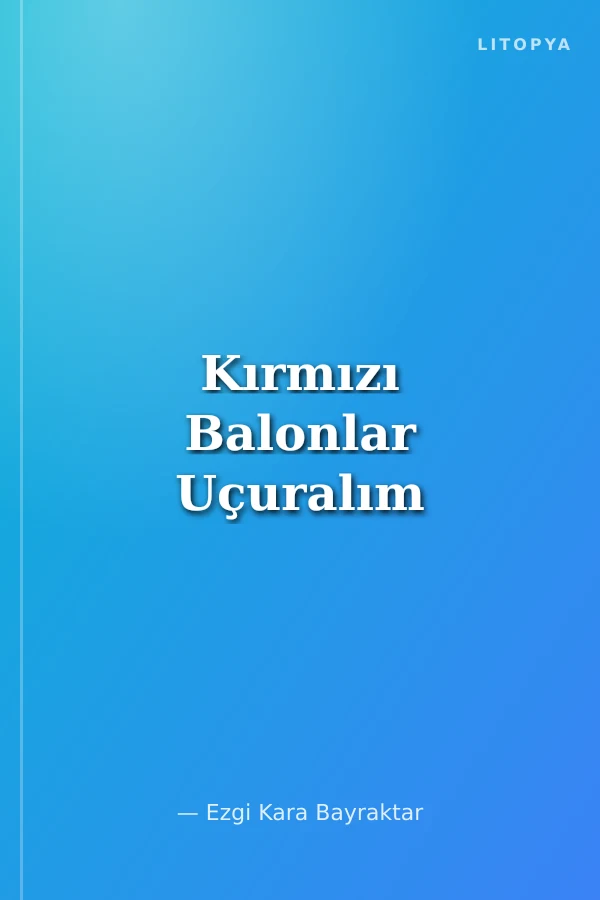 Kırmızı Balonlar Uçuralım