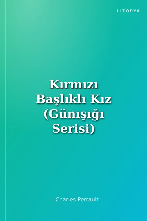 Kırmızı Başlıklı Kız (Günışığı Serisi)