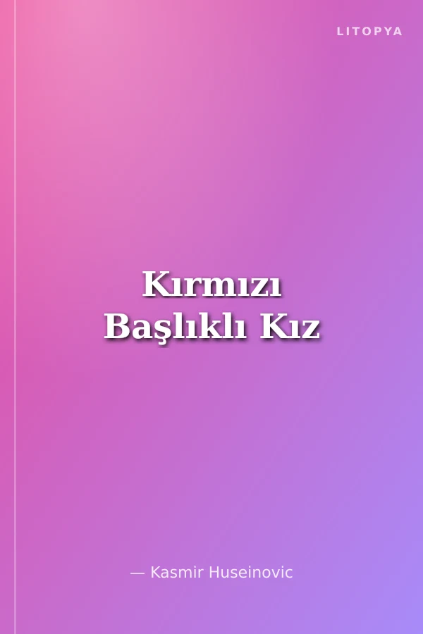Kırmızı Başlıklı Kız