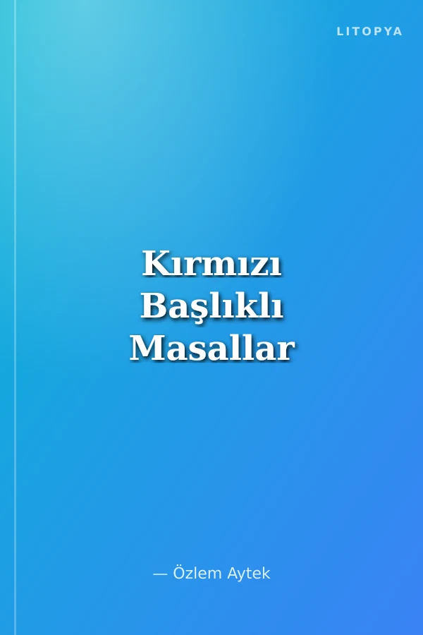 Kırmızı Başlıklı Masallar