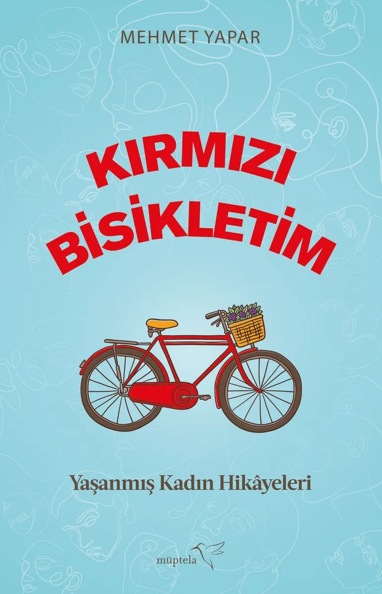 Kırmızı Bisikletim Yaşanmış Kadın Hikayeleri