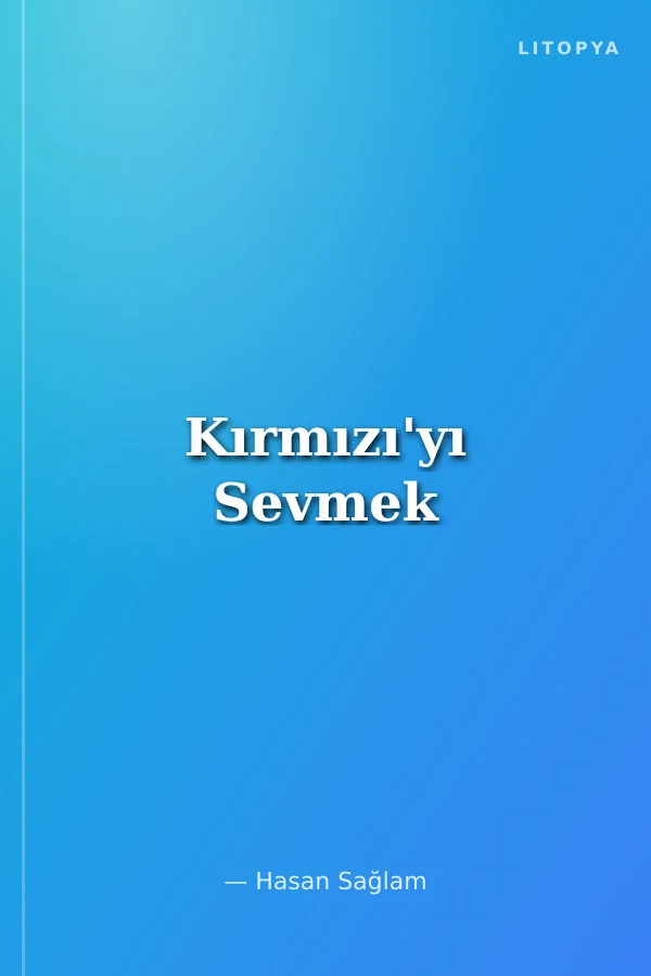 Kırmızı'yı Sevmek