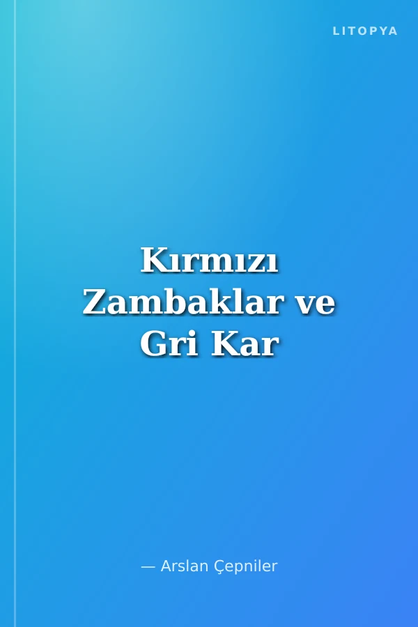 Kırmızı Zambaklar ve Gri Kar