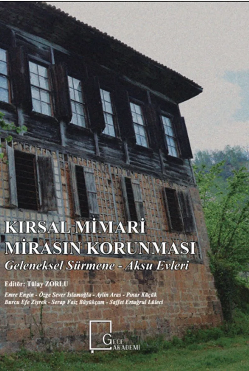 Kırsal Mimari Mirasın Korunması Geleneksel Sürmene - Aksu Evleri
