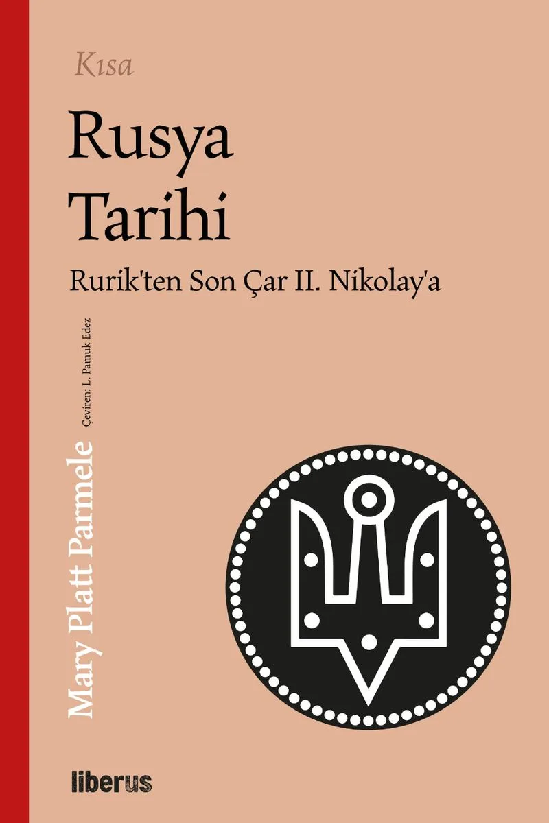 Kısa Rusya Tarihi Rurik'ten Son Çar II. Nikolay'a
