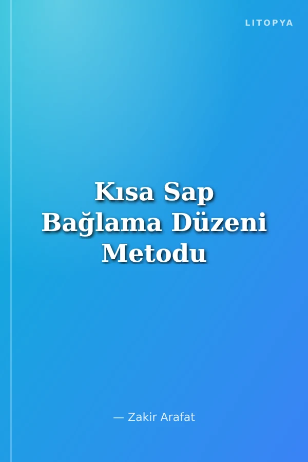 Kısa Sap Bağlama Düzeni Metodu