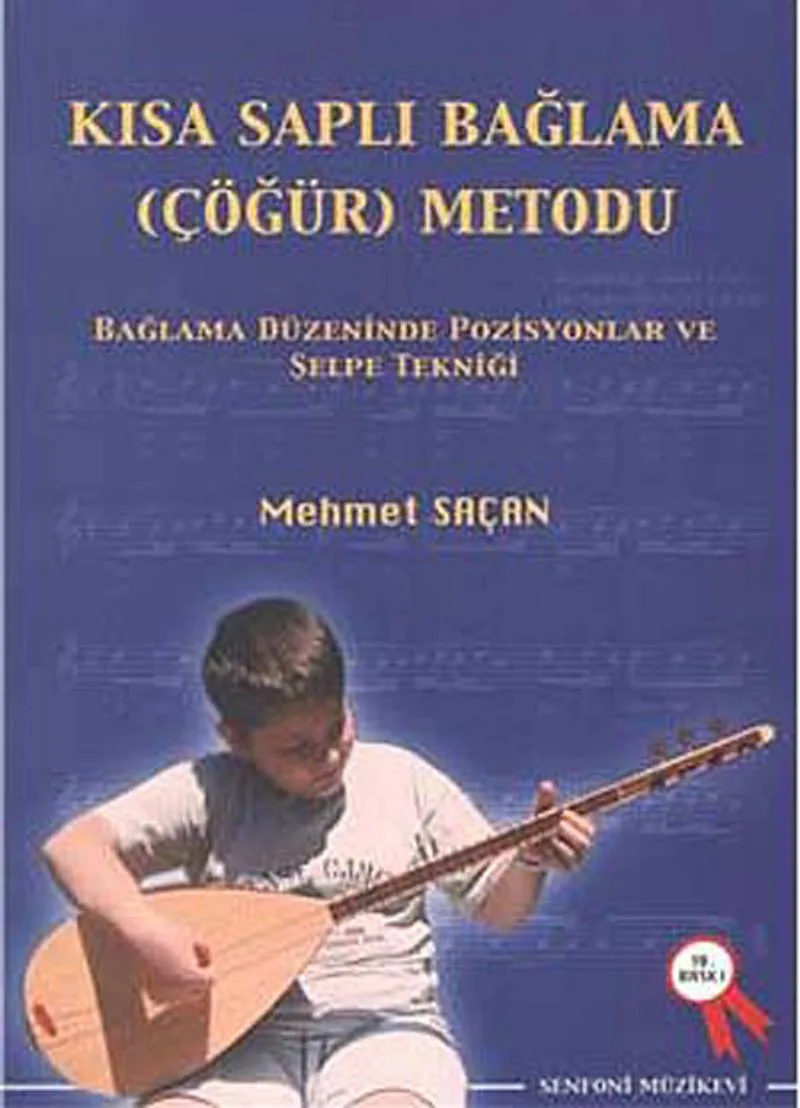 Kısa Saplı Bağlama (Çöğür) Metodu Bağlama Düzeninde Pozisyonlar ve Şelpe Tekniği