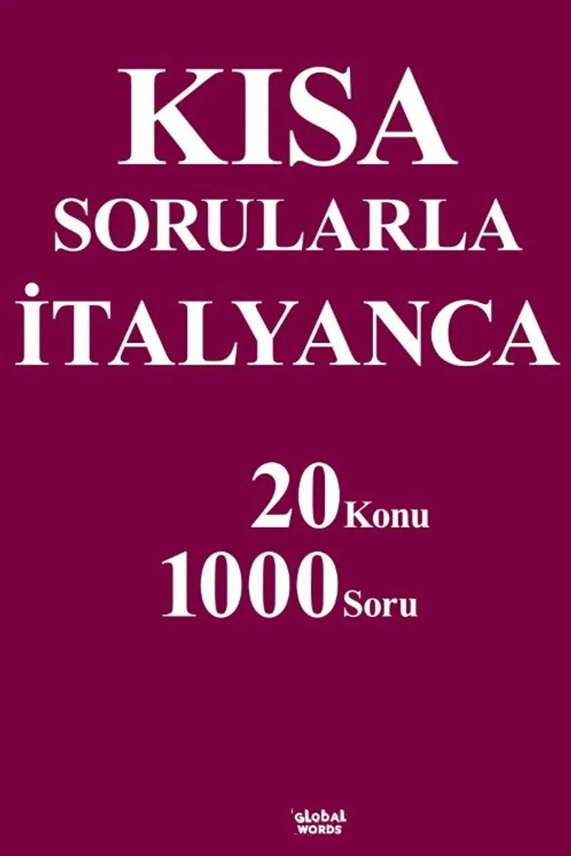 Kısa Sorularla İtalyanca 20 Konu-1000 Soru
