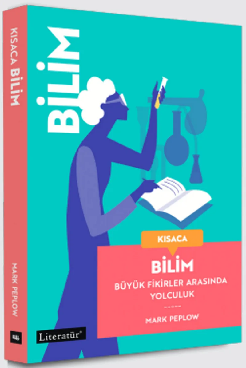 Kısaca Bilim Büyük Fikirler Arasında Yolculuk