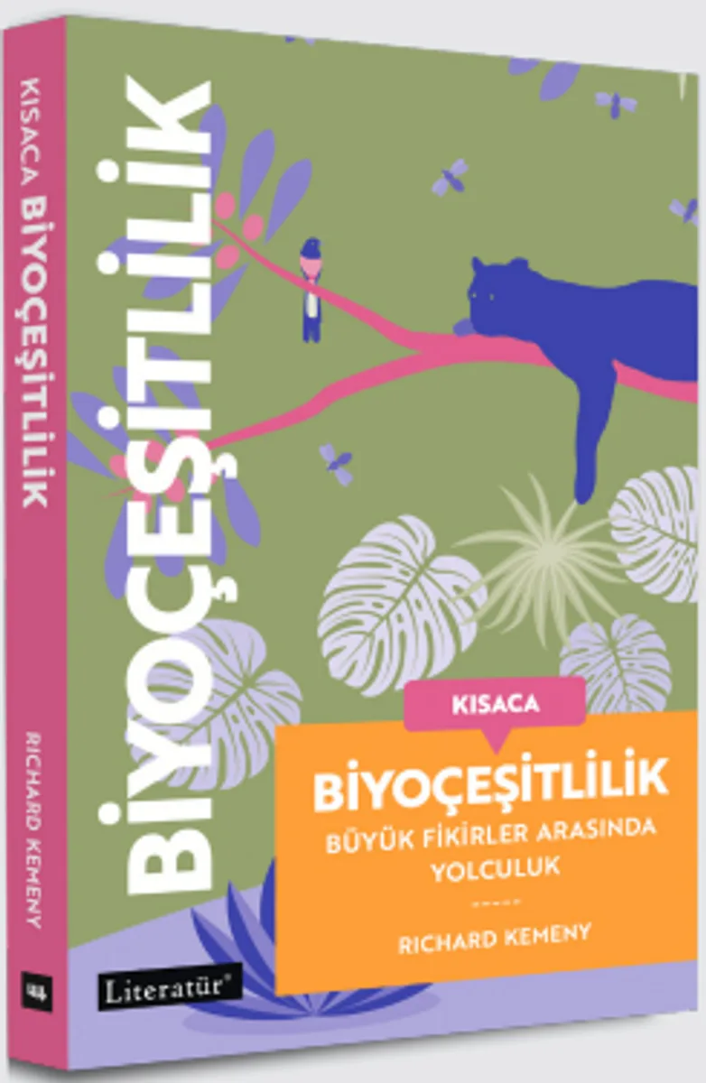 Kısaca Biyoçeşitlilik Büyük Fikirler Arasında Yolculuk