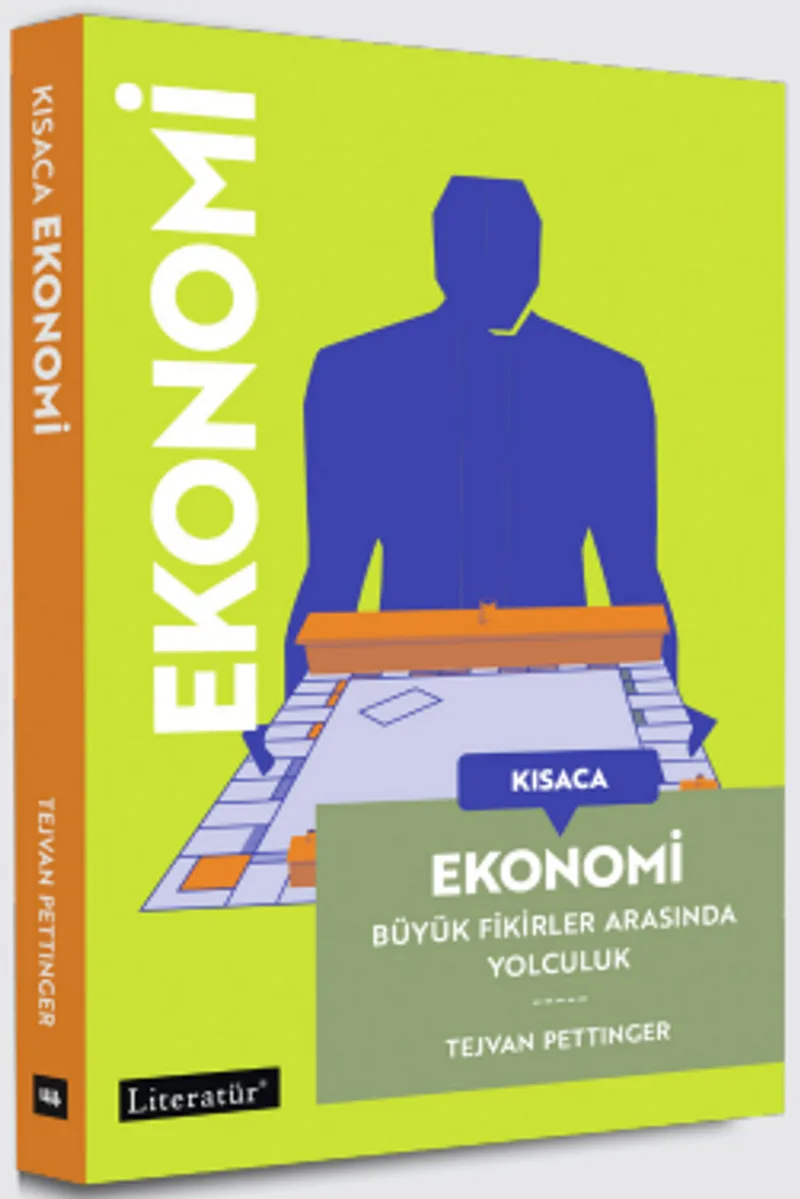 Kısaca Ekonomi Büyük Fikirler Arasında Yolculuk