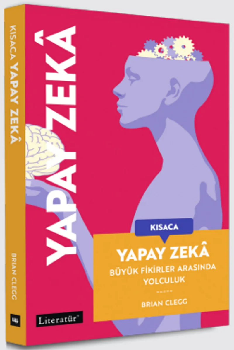 Kısaca Yapay Zeka Büyük Fikirler Arasında Yolculuk
